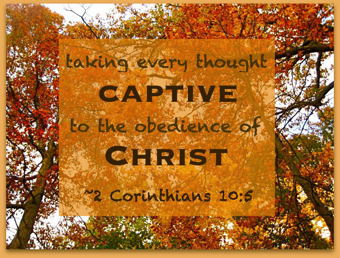 Take Thoughts Captive
